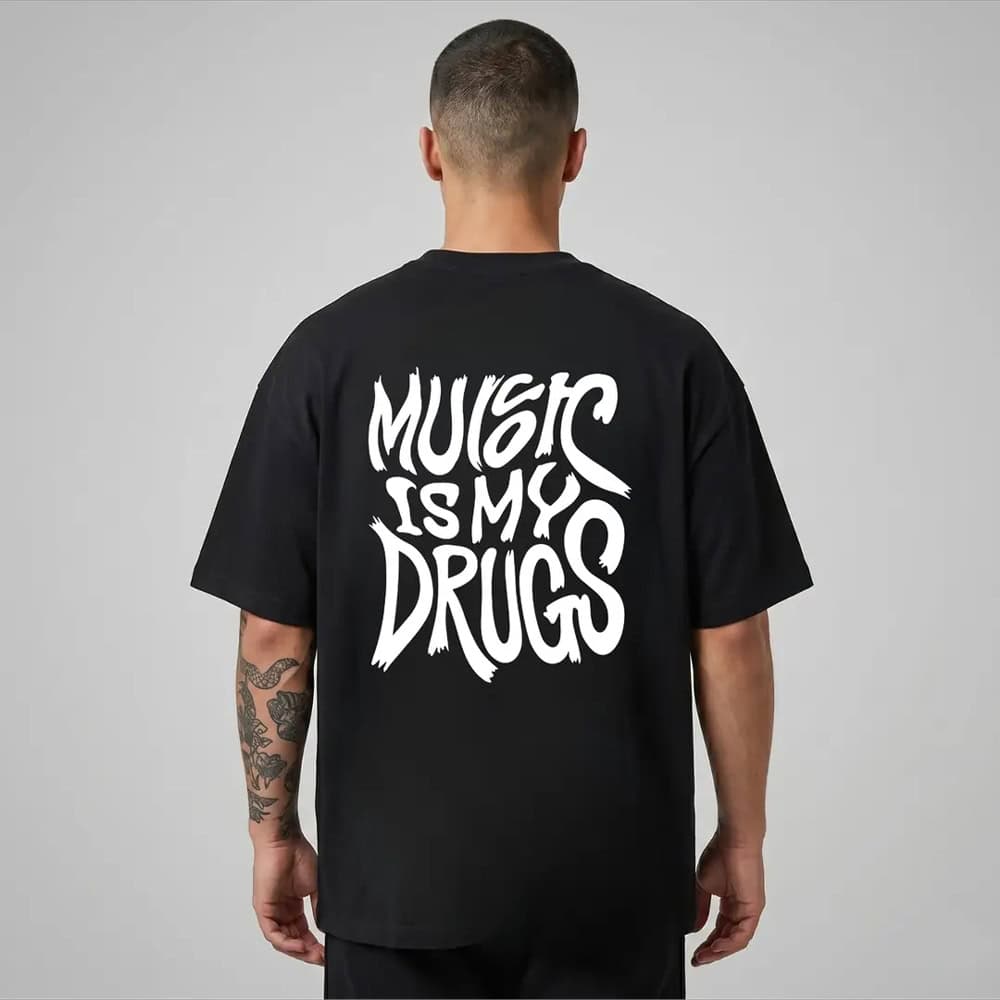 Oversize Premium T-Shirt %100 Music Is My Drugs