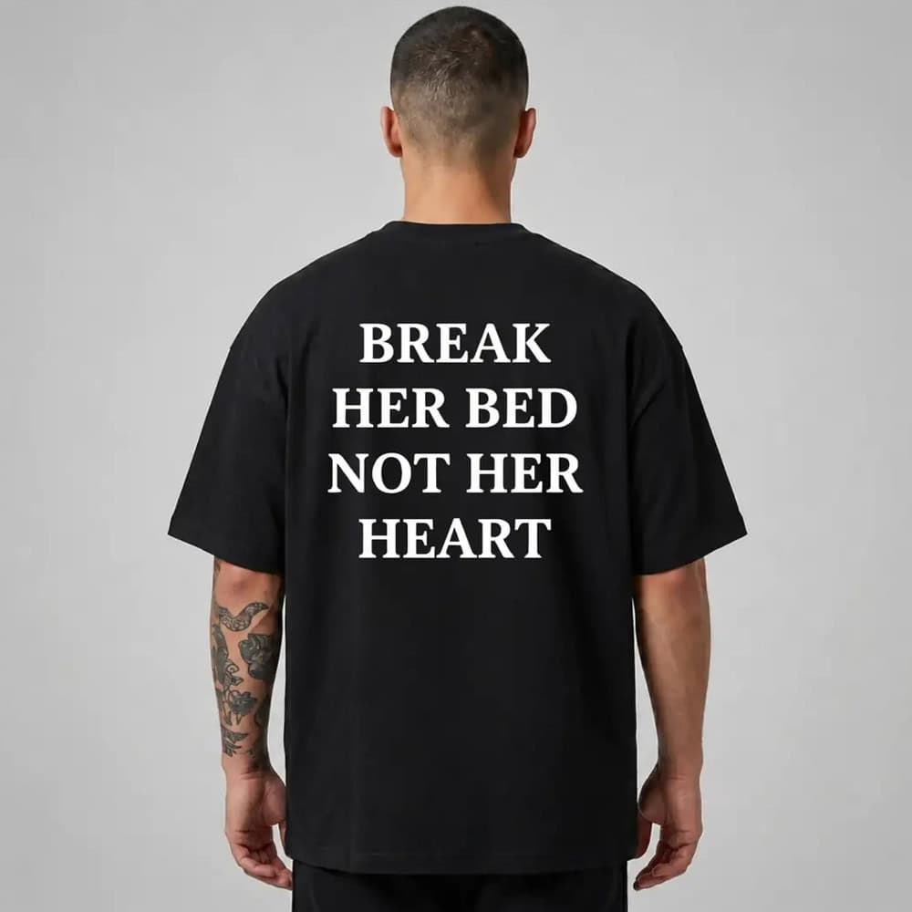 Oversize Premium T-Shirt Break Her Bed - Siyah