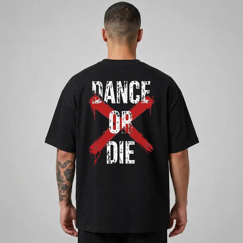 Oversize Premium T-Shirt Dance Or Die - Siyah
