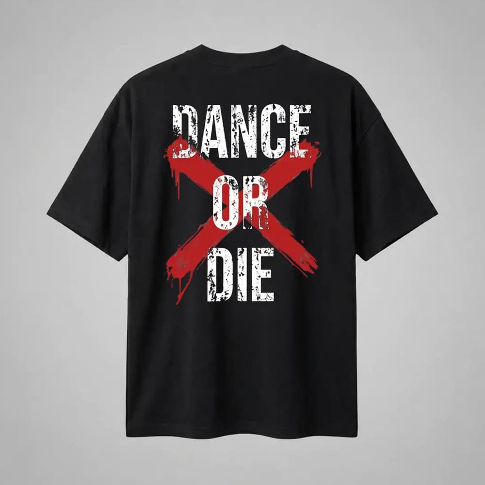 Oversize Premium T-Shirt Dance Or Die - Siyah