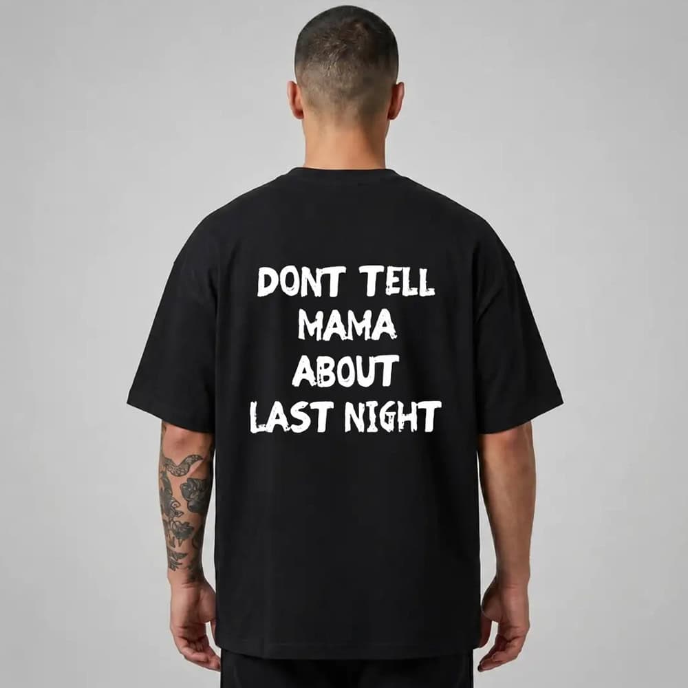 Oversize Premium T-Shirt Dont Tell Mama - Siyah